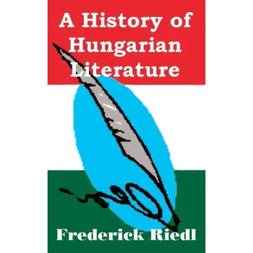 A History of Hungarian Literature
