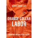 Orange-Collar Labor: Work and Inequality in Prison