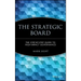 The Strategic Board: The Step-By-Step Guide to High-Impact Governance
