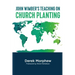John Wimber's Teaching on Church Planting
