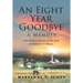 An Eight Year Goodbye: A Memoir