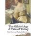 The Gilded Age A Tale of Today