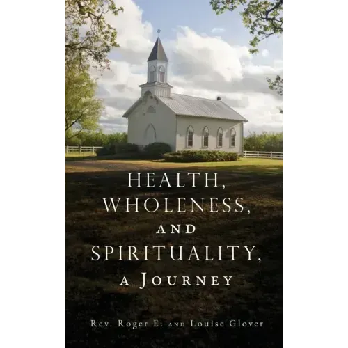 Health, Wholeness, and Spirituality, a Journey