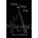 How to Draw Fire