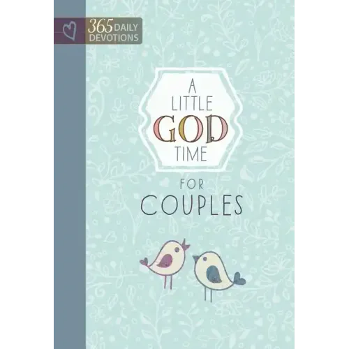 A Little God Time for Couples: 365 Daily Devotions