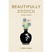 Beautifully Broken: Shine Again
