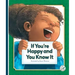 If You're Happy and You Know It