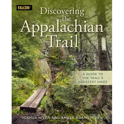 Discovering the Appalachian Trail: A Guide to the Trail's Greatest Hikes