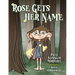 Rose Gets Her Name