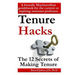 Tenure hacks: The 12 secrets of making tenure