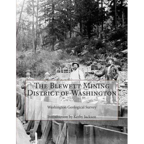 The Blewett Mining District of Washington