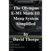 The Olympus E-M1 Mark III Menu System Simplified