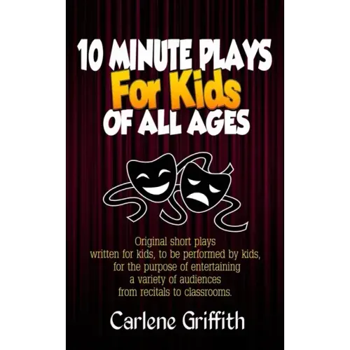 10 Minute Plays for Kids of All Ages