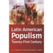 Latin American Populism in the Twenty-First Century
