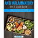 Anti Inflammatory Diet CookBook: The Book of Easy, Delicious and Tasty Recipes for Beginners, for Establishing New Eating Habits Based on Good Meals a