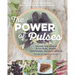 The Power of Pulses: Saving the World with Peas, Beans, Chickpeas, Favas and Lentils