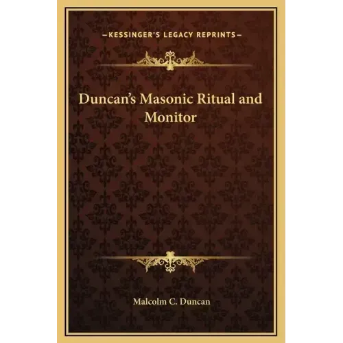 Duncan's Masonic Ritual and Monitor