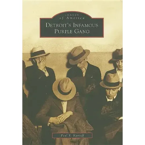 Detroit's Infamous Purple Gang