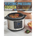 Electric Pressure Cooker Cookbook: 300 Fast And Foolproof Recipes For Every Brand Of Electric Pressure Cooker