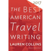 The Best American Travel Writing 2017