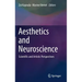 Aesthetics and Neuroscience: Scientific and Artistic Perspectives