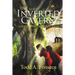 The Inverted Cavern: Aaron and Jake Time Travel Adventures