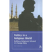 Politics in a Religious World: Building a Religiously Informed U.S. Foreign Policy