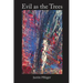 Evil as the Trees
