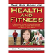 The Big Book of Health and Fitness: A Practical Guide to Diet, Exercise, Healthy Aging, Illness Prevention, and Sexual Well-Being