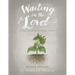 Waiting on the Lord: Finding the One Who Is Worth the Wait Second Edition