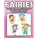 Fairies: Super Fun Coloring Books for Kids and Adults (Bonus: 20 Sketch Pages)