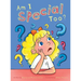 Am I Special Too?