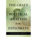 The Craft of Political Analysis for Diplomats