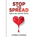 Stop The Spread: Public Lies....Private Truths: