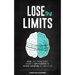 Lose the Limits: Break Your Limiting Beliefs, Become a More Productive You, Achieve Everything You Want in Life