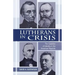 Lutherans in Crisis Op