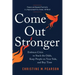 Come Out Stronger: Embrace Crisis to Stack the Odds, Keep People on Your Side, and Buy Time