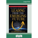Leading from the Emerging Future: From Ego-System to Eco-System Economies (16pt Large Print Edition)