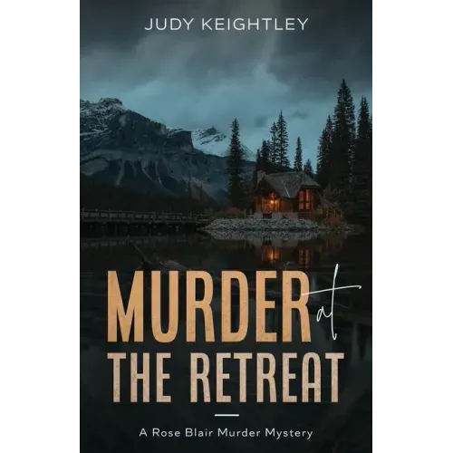 Murder at the Retreat: A Rose Blair Murder Mystery