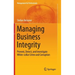 Managing Business Integrity: Prevent, Detect, and Investigate White-Collar Crime and Corruption
