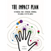 The Impact Plan: Rethinking Today, Remaking Tomorrow, Designing a Better World