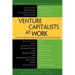 Venture Capitalists at Work: How Vcs Identify and Build Billion-Dollar Successes