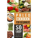 Paleo Cookbook for Beginners: 50 Easy And Delicious Paleo Recipes For Beginners!
