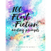 100 Flash Fiction Writing Prompts: A workbook for writers and authors of micro-fiction