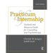 Practicum and Internship: Textbook and Resource Guide for Counseling and Psychotherapy