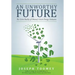 An Unworthy Future: The Grim Reality of Obama's Green Energy Delusions