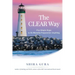 The CLEAR Way: Five Simple Steps to Be Mentally Prepared for Anything