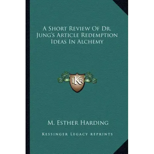 A Short Review of Dr. Jung's Article Redemption Ideas in Alchemy
