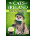 The Cats of Ireland: An Irish Gift for Cat Lovers, with Legends, Tales, and Trivia Galore