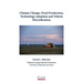 Climate Change, Food Production, Technology Adoption and Vehicle Electrification